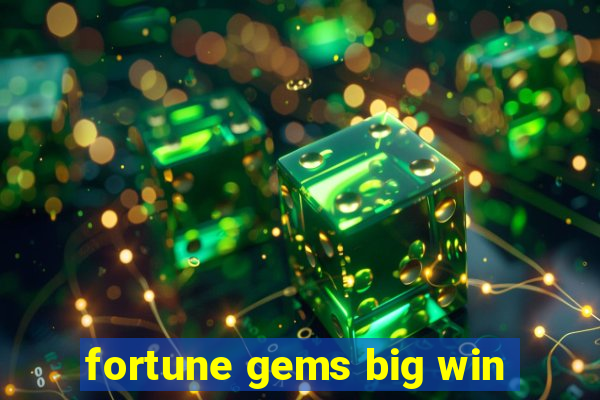 fortune gems big win